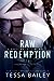 Raw Redemption (Crossing the Line, #4) by Tessa Bailey