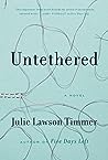 Untethered by Julie Lawson Timmer