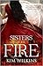 Sisters of the Fire (Blood and Gold, #2) by Kim Wilkins