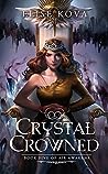 Crystal Crowned by Elise Kova