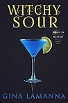 Witchy Sour by Gina LaManna