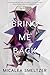 Bring Me Back by Micalea Smeltzer