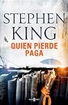 Quien pierde paga (Trilogía de Bill Hodges, #2)