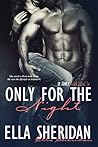 Only for the Night by Ella Sheridan