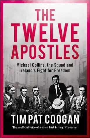 The Twelve Apostles by Tim Pat Coogan