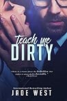 Teach Me Dirty by Jade West