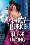 The Duke of Daring by Darcy Burke