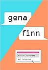 Gena/Finn by Hannah Moskowitz