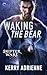 Waking the Bear by Kerry Adrienne