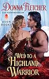 Wed to a Highland Warrior by Donna Fletcher