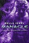 Manacle by Bella Jewel