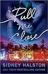 Pull Me Close by Sidney Halston