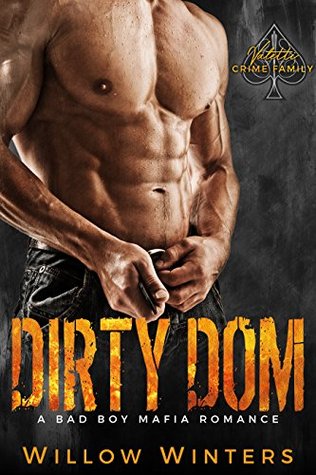 Dirty Dom by Willow Winters