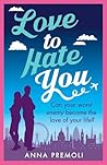 Love to Hate You by Anna Premoli