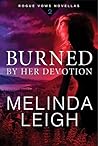 Burned by Her Devotion by Melinda Leigh