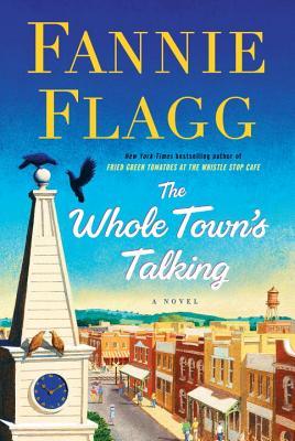 The Whole Town's Talking by Fannie Flagg