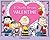 A Charlie Brown Valentine by Charles M. Schulz