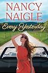 Every Yesterday by Nancy Naigle