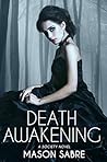 Death Awakening by Mason Sabre