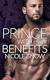 Prince with Benefits by Nicole Snow