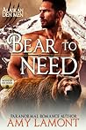 Bear to Need by Amy Lamont