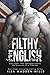 Filthy English (English, #2)