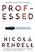 Professed by Nicola Rendell