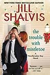 The Trouble with Mistletoe (Heartbreaker Bay, #2)