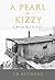 A Pearl for Kizzy: A World War II Novel (Kizzy series Book 1)