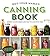 Not Your Mama's Canning Book: Modern Canned Goods and What to Make with Them