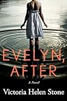 Evelyn, After by Victoria Helen Stone