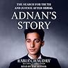 Adnan's Story: The Search for Truth and Justice After Serial