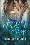 When Stars Collide by Micalea Smeltzer