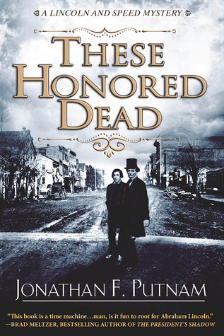 These Honored Dead by Jonathan F. Putnam