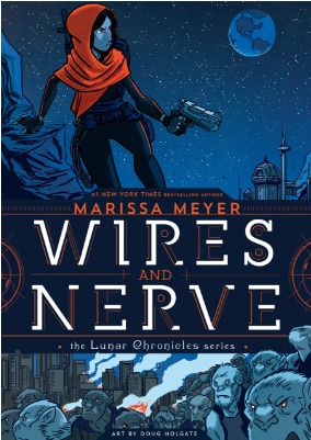 Wires and Nerve by Marissa Meyer