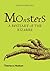 Monsters A Bestiary of the Bizarre (New Ed) /anglais