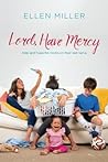 Lord, Have Mercy by Ellen   Miller