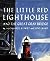 The Little Red Lighthouse and the Great Gray Bridge by Hildegarde Hoyt Swift