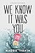 We Know It Was You (Strange Truth, #1)