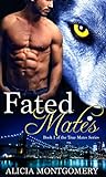 Fated Mates by Alicia Montgomery