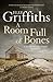 A Room Full of Bones (Ruth Galloway Mysteries, #4) by Elly Griffiths