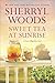 Sweet Tea at Sunrise (A Sweet Magnolias Novel) by Sherryl Woods