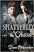 Shattered Glass (Shattered Glass, #1)