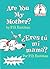 Are You My Mother?/¿Eres tú mi mamá? (Bilingual Edition) (The Cat in the Hat Beginner Books / Yo Puedo Leerlo Solo) (Spanish Edition)