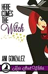 Here Comes the Witch (Main Street Witches, #1)