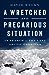 A Wretched and Precarious Situation: In Search of the Last Arctic Frontier