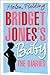 Bridget Jones's Baby: The Diaries (Bridget Jones, #4)