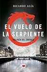 El vuelo de la serpiente (Trilogía del Zodiaco, #2)