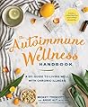 The Autoimmune Wellness Handbook by Mickey Trescott