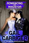 Romancing the Inventor by Gail Carriger